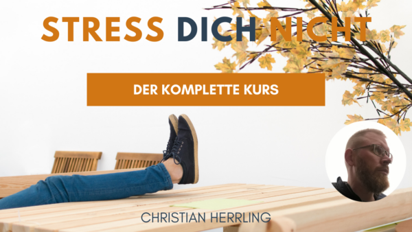 Stress dich nicht - der komplette Kurs