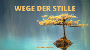 Wege der Stille [Minikurs]