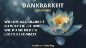 Dankbarkeit [Minikurs]