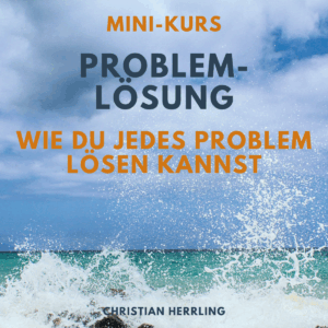 PROBLEM-LÖSUNG - Wie du jedes Problem lösen kannst