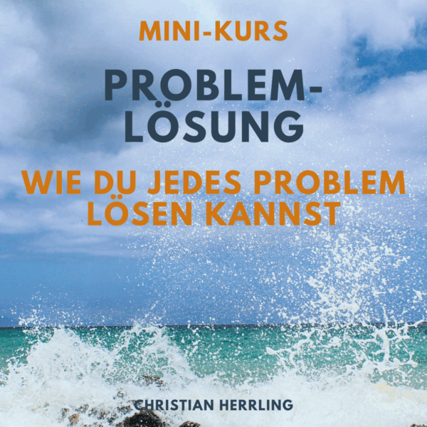 PROBLEM-LÖSUNG - Wie du jedes Problem lösen kannst